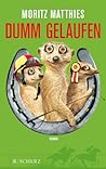 Dumm gelaufen (Ray & Rufus, #3)