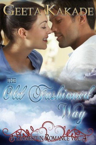 The Old Fashioned Way (A Homespun Romance #4)