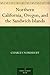 Northern California, Oregon, and the Sandwich Islands