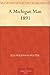 A Michigan Man 1891
