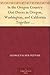 In the Oregon Country Out-Doors in Oregon, Washington, and California Together with some Legendary Lore, and Glimpses of the Modern West in the Making