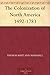 The Colonization of North America 1492-1783 by Herbert Eugene Bolton