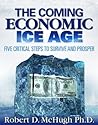 The Coming Economic Ice Age, Five Steps To Survive and Prosper