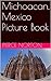 Michoacan Mexico Picture Book