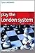 Play the London System