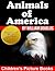 Animals of America – An Animal Picture Book for Young Children (Children's Picture Books 3)