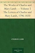 The Letters of Charles and Mary Lamb, 1796-1820