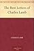 The Best Letters of Charles...