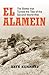 El Alamein: The Battle that Turned the Tide of the Second World War (General Military)