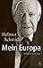 Mein Europa: Mit einem Gespräch mit Joschka Fischer