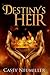 Destiny's Heir (Throne of L...