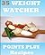 Weight Watcher Points Plus Recipes - 35 Delicious Recipes