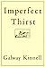 Imperfect Thirst