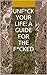 Unf*ck Your Life: A Guide f...