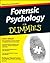 Forensic Psychology For Dum...
