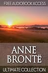 Anne Bronte: Ultimate Collection (Timeless Classics Book 3)