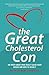 The Great Cholesterol Con by Malcolm Kendrick