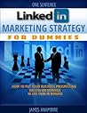 LINKEDIN MARKETING STRATEGY FOR DUMMIES (LINKEDIN FOR BUSINESS PROSPECTING BOOK)