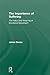 The Importance of Suffering: The Value and Meaning of Emotional Discontent