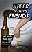 A Beer Between Friends