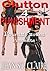 Glutton 4 Punishment - Lesbian BDSM Erotica (LESBIAN BDSM EROTICA #1)