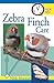 Quick & Easy Zebra Finch Ca...