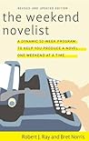 The Weekend Novelist by Robert J. Ray