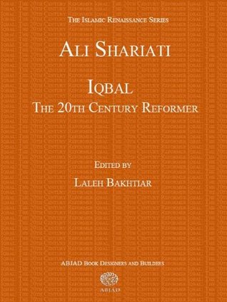 Iqbal: The 20th Century Reformer (The Islamic Renaissance Series)