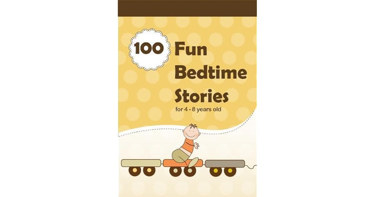 100 Fun Bedtime Stories for 4 8 years old by Dp Publishing