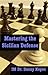 Mastering the Sicilian Defense by Danny Kopec