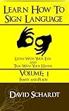 How To SIgn Language Volume 1 - Family & Places How To SIgn Language Volume 1 - Family & Places