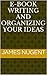 E-book Writing and Organizing Your Ideas