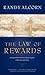The Law of Rewards: Giving What You Can’t Keep to Gain What You Can’t Lose