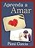 Aprenda a amar (Portuguese Edition)
