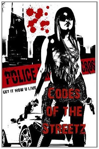 Codes of the Streetz (Get it how you Live)