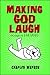 Making God Laugh (The Donald Roth Series)