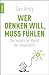 Wer denken will, muss fühlen by Dan Ariely