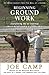BEGINNING GROUND WORK: Ever...