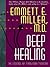 Deep Healing: The Essence o...
