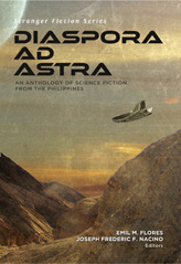 Diaspora Ad Astra: An Anthology of Science Fiction from the Philippines