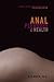 Anal Pleasure and Health by Jack Morin Anal Pleasure and Health by Jack Morin