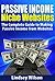 Passive Income Niche Websites – The Complete Guide to Making Money Online Easley