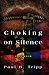 Choking on Silence by Paul B. Tripp