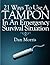 21 Ways To Use A Tampon In An Emergency Survival Situation by Dan Morris