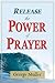Release the Power of Prayer