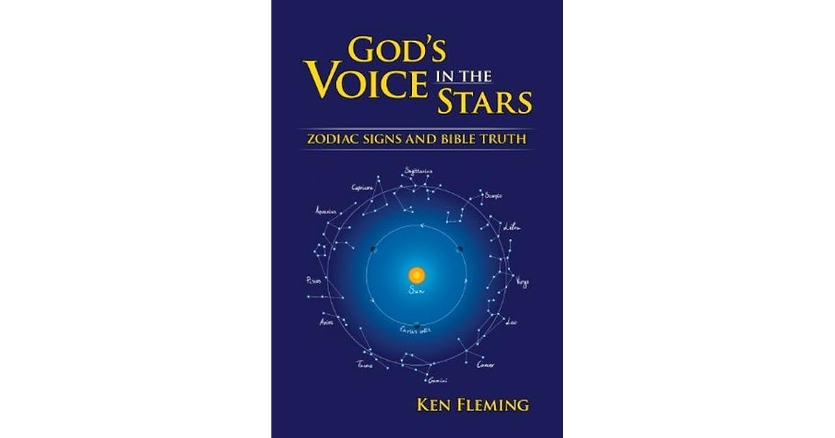 God's Voice in the Stars Zodiac Signs and Bible Truth by Ken Fleming