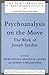 Psychoanalysis on the Move: The Work of Joseph Sandler (The New Library of Psychoanalysis Book 35)