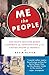 Me the People: One Man's Selfless Quest to Rewrite the Constitution of the United States of America