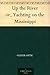Up the River or, Yachting on the Mississippi