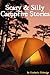 Scary & Silly Campfire Stories: Fifteen Tales For Shivers and Giggles - Collector's Edition
